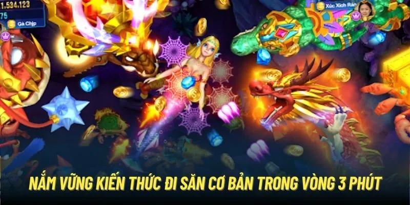 Nắm vững kiến thức đi săn cơ bản trong vòng 3 phút